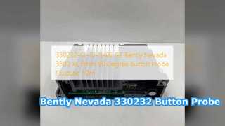Bently Nevada 330232 01 10 11 00 Recensione della sonda a pulsante da 8 mm